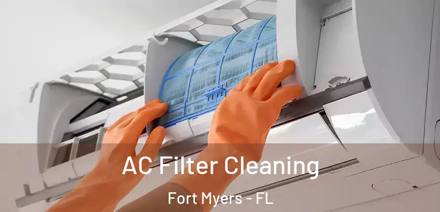 AC Filter Cleaning Fort Myers - FL