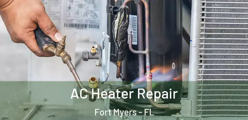 AC Heater Repair Fort Myers - FL