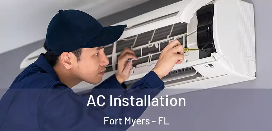  AC Installation Fort Myers - FL