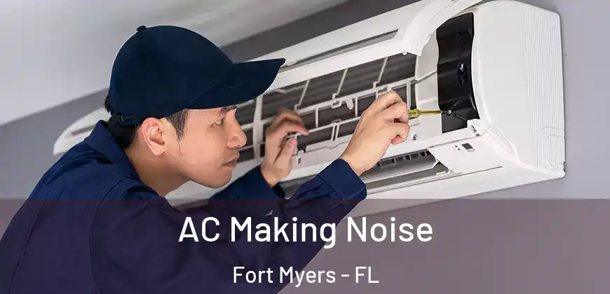 AC Making Noise Fort Myers - FL