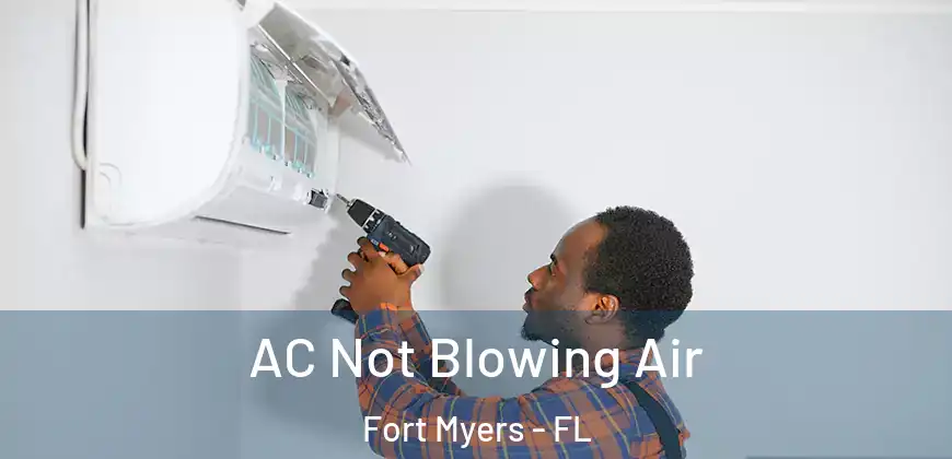 AC Not Blowing Air Fort Myers - FL