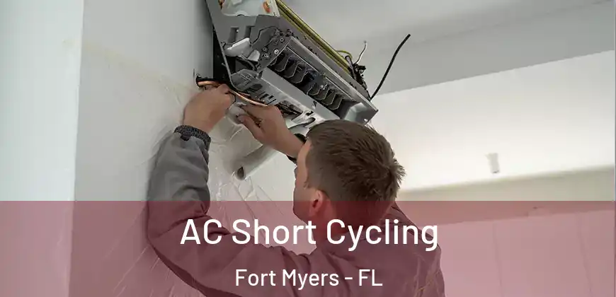 AC Short Cycling Fort Myers - FL
