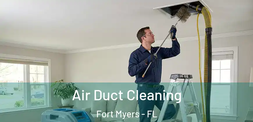 Air Duct Cleaning Fort Myers - FL