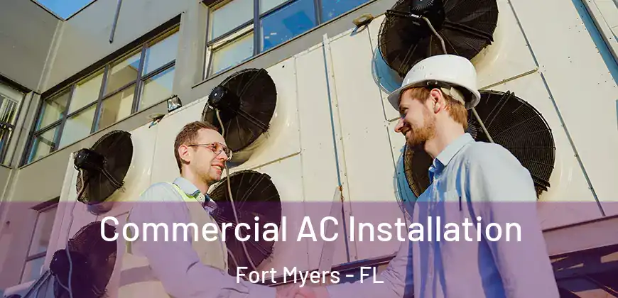 Commercial AC Installation Fort Myers - FL