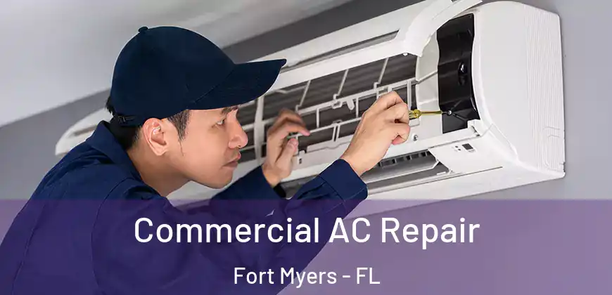 Commercial AC Repair Fort Myers - FL