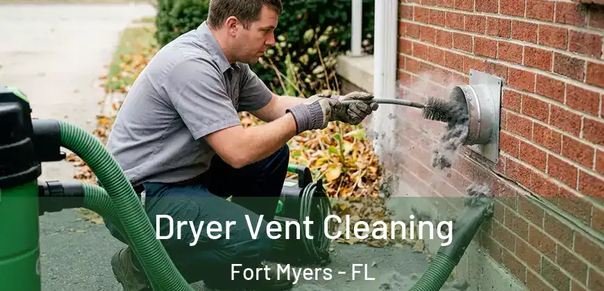 Dryer Vent Cleaning Fort Myers - FL