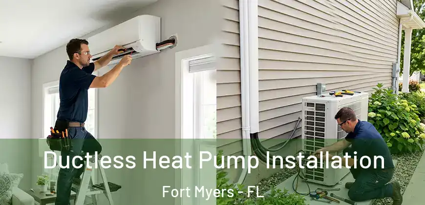 Ductless Heat Pump Installation Fort Myers - FL