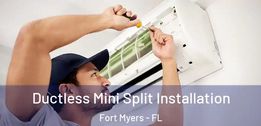  Ductless Mini Split Installation Fort Myers - FL