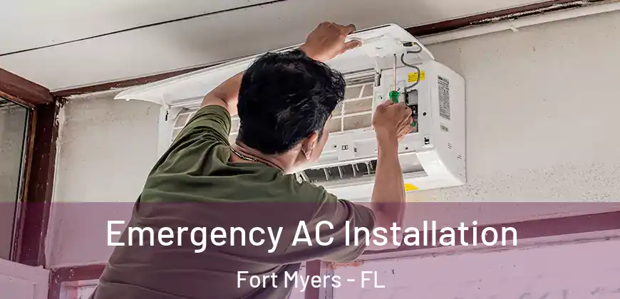 Emergency AC Installation Fort Myers - FL