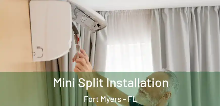  Mini Split Installation Fort Myers - FL