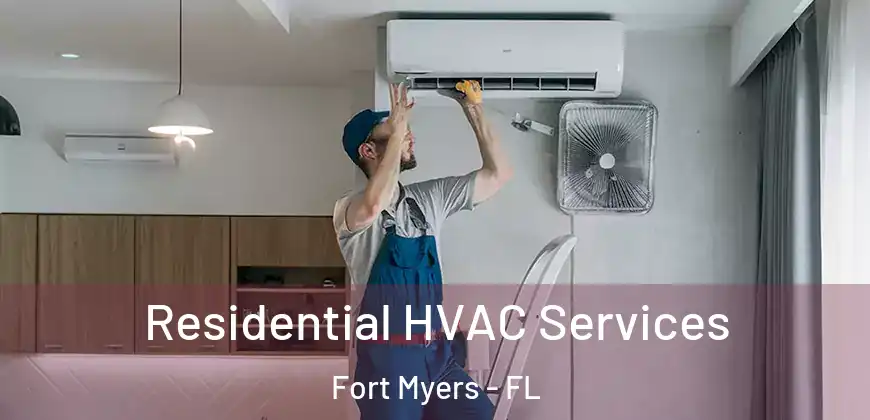 Residential HVAC Services Fort Myers - FL